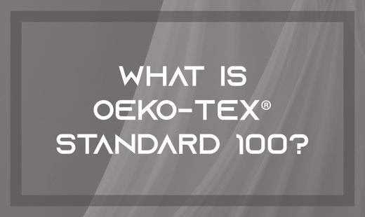 What is OEKO-TEX® STANDARD 100?